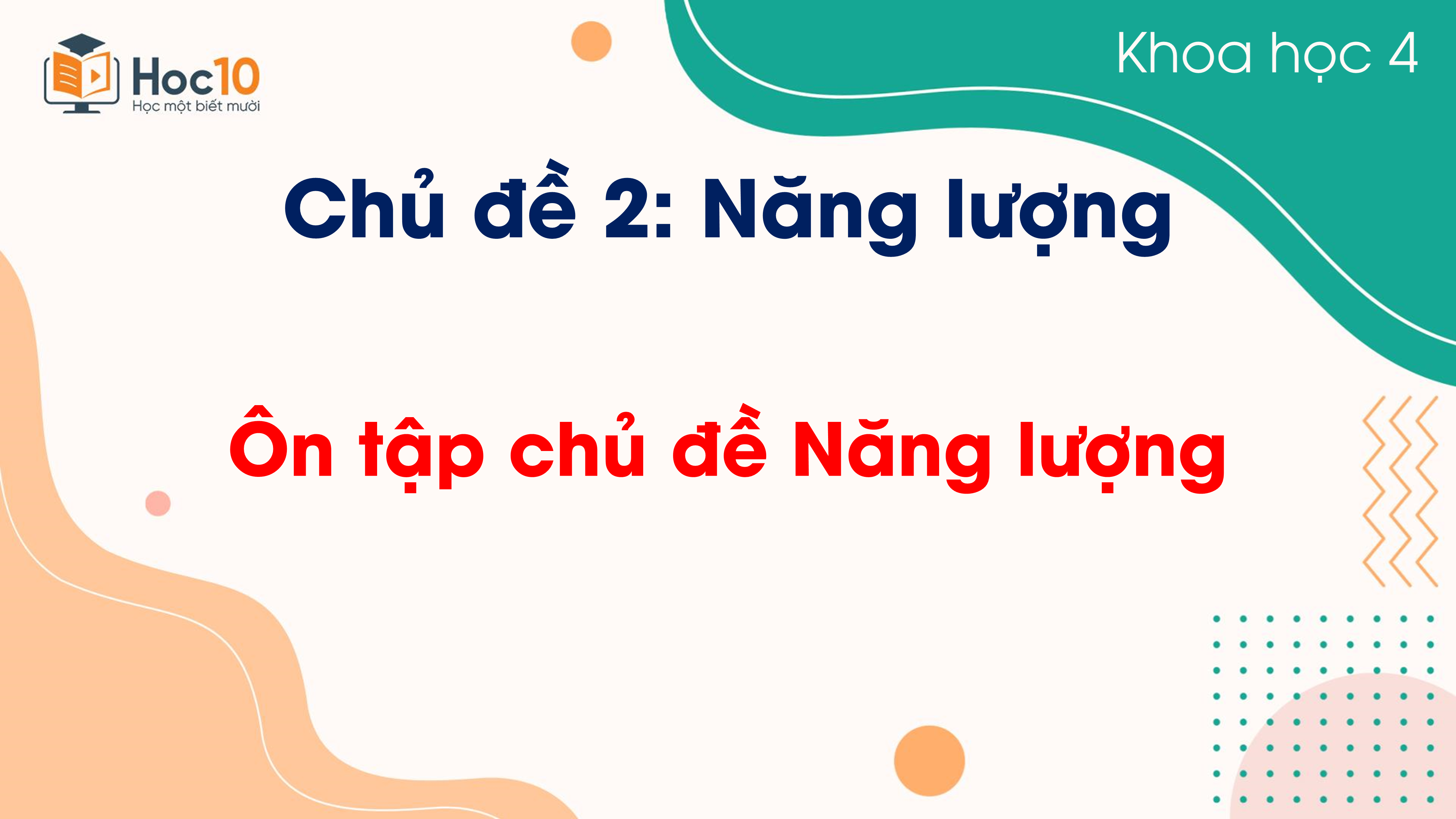 Chủ đề 2 - Ôn tập chủ đề Năng lượng